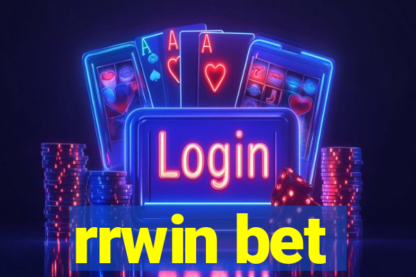 rrwin bet